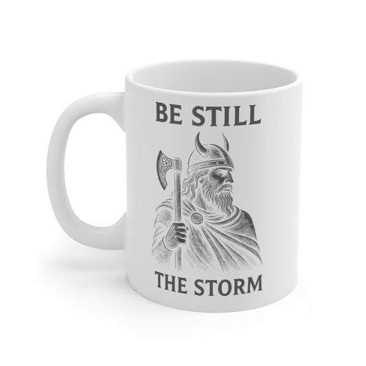 Be Still the Storm Viking Mug — 11oz Inspirational Viking Coffee Cup